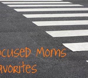 FocusedMomsFavorites